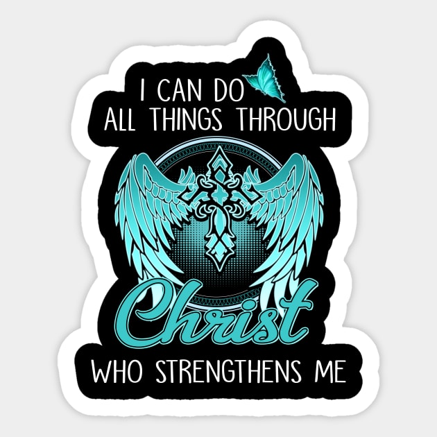 I Can Do All Things Through Christ Who Strengthens Me Costume Gift Sticker by Pretr=ty